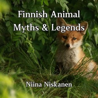 Finnish Animal Myths and Legends - Niina Niskanen by Unknown