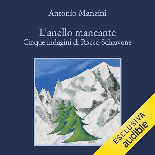 L'anello mancante - Cinque indagini di Rocco Schiavone