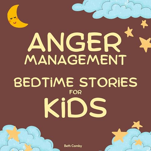 Anger Management Bedtime Stories for Kids
