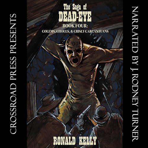 The Saga of Dead-Eye, Book Four