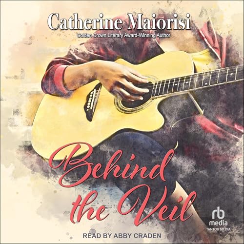 Behind the Veil by Catherine Maiorisi