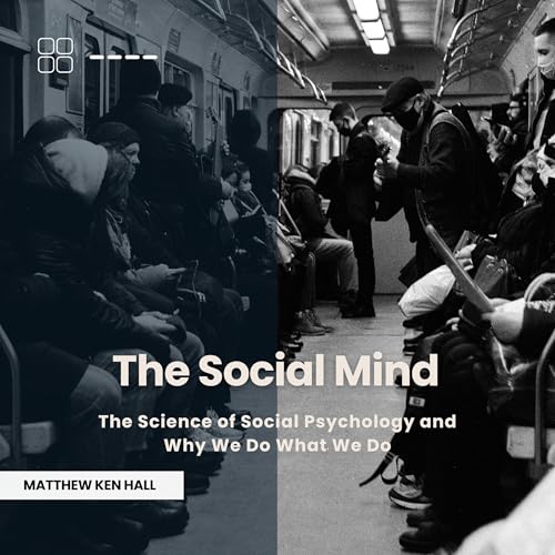 The Social Mind by Matthew Ken Hall