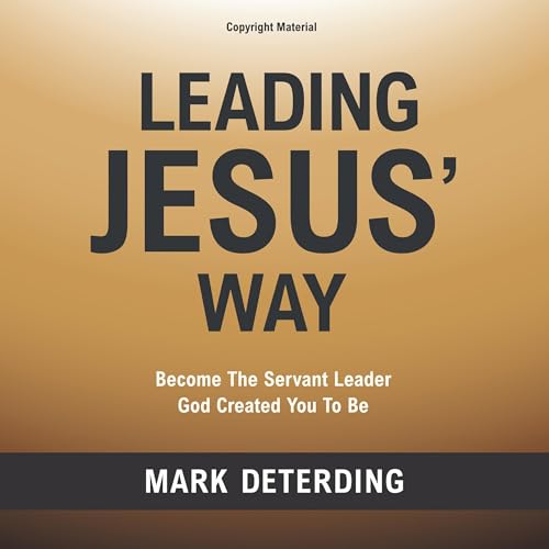 Leading Jesus' Way by Mark Deterding