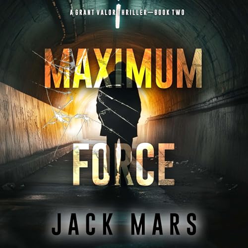 Maximum Force by Jack Mars