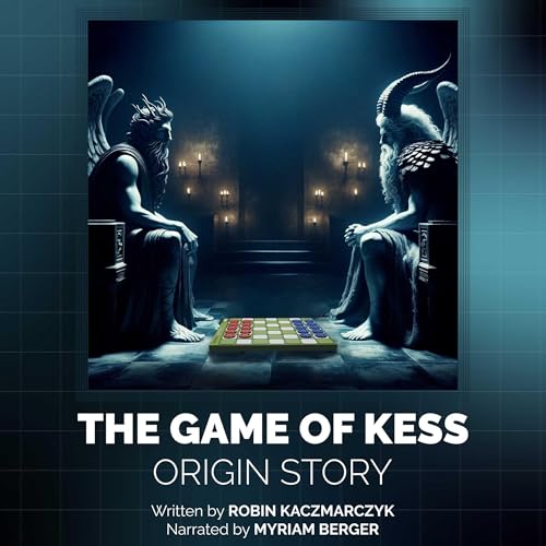 The Game of Kess Origin Story by Robin Kaczmarczyk