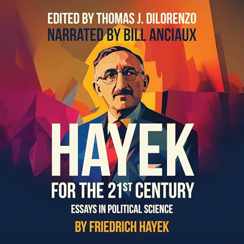 Hayek for the 21st Century