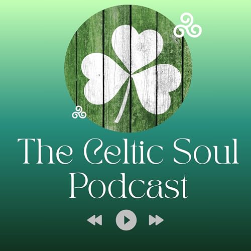 The Celtic Soul Podcast by Louise Siobhan