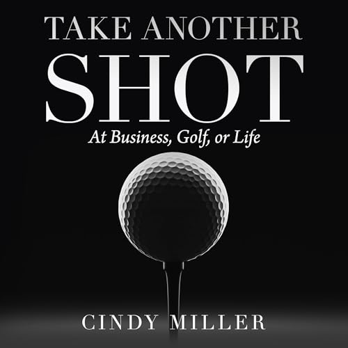 Take Another Shot by Cindy Miller