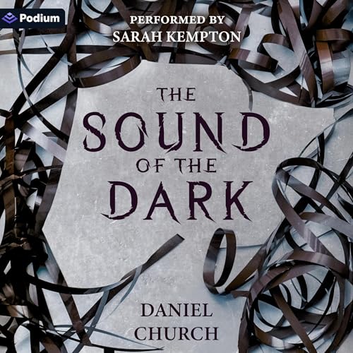 The Sound of the Dark by Daniel Church