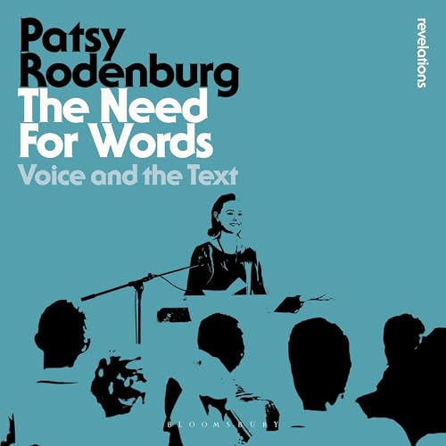 The Need for Words by Patsy Rodenburg