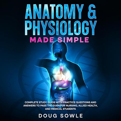 Anatomy & Physiology Made Simple