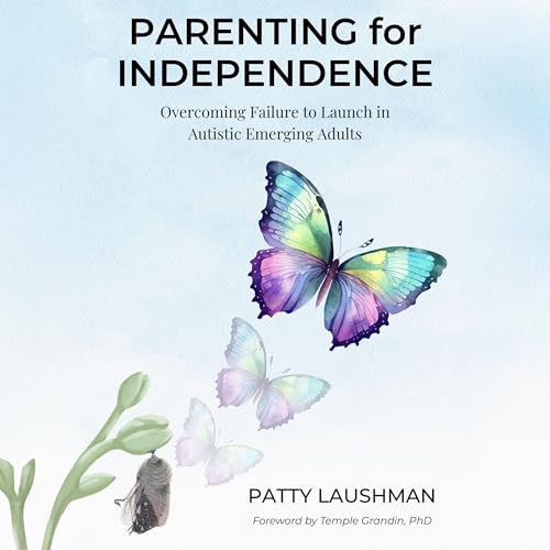 Parenting for Independence by Patty Laushman