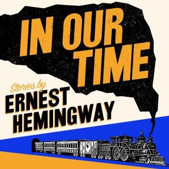 In Our Time - Ernest Hemingway by Unknown