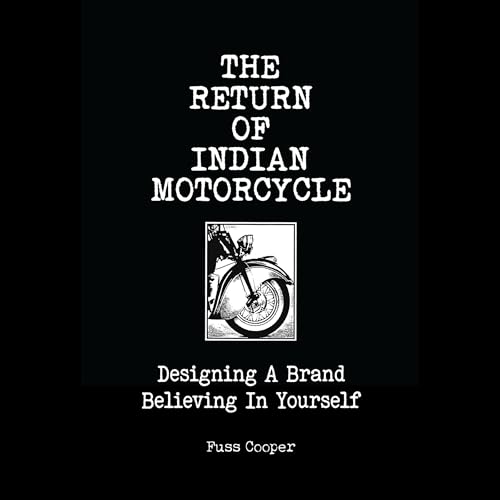 The Return of Indian Motorcycle by Fuss Cooper