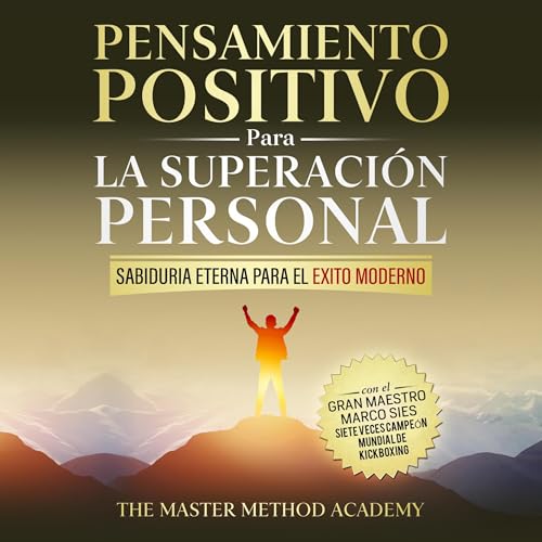 Pensamiento Positivo Para La Superación Personal by Master Method Academy