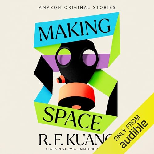 Making Space by R. F. Kuang