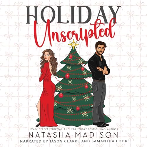 Holiday Unscripted by Natasha Madison