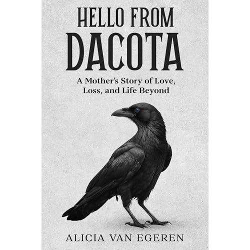 Hello From Dacota by Alicia Van Egeren