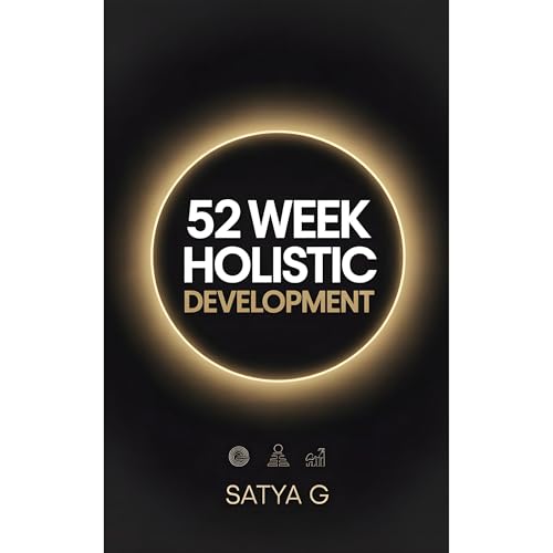 52 Week Holistic Development by SATYA G