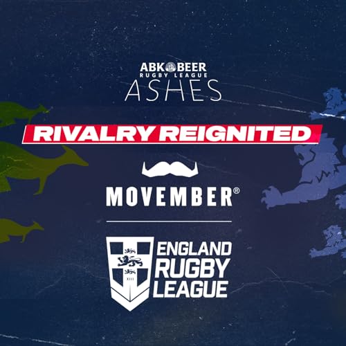 Rivalry Reignited: The England Rugby League Ashes Podcast