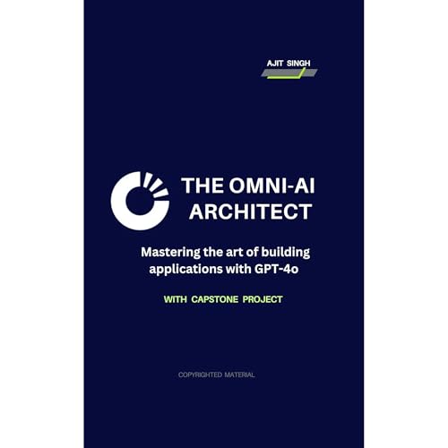 The Omni-AI Architect by Ajit Singh