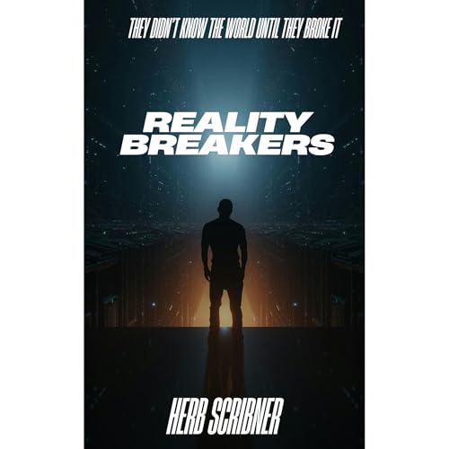 Reality Breakers by Herb Scribner
