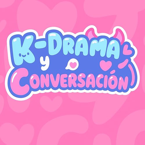 K-Drama y Conversación by KZ