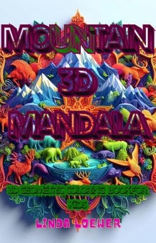 Mountain 3D Mandala: 3D Geometric Coloring Book For Kids (ENGLISH Edition) - Linda Maureen Loewer by Unknown