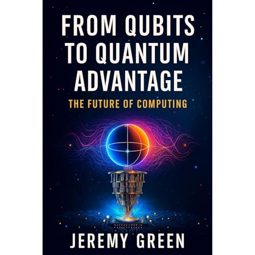 From Qubits to Quantum Advantage