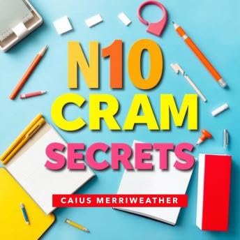 N10 Cram Secrets for Success: 'Elevate your success with N10 Cram Secrets! Unlock dynamic audio lessons for peak exam performance.' - Caius Merriweather by Unknown
