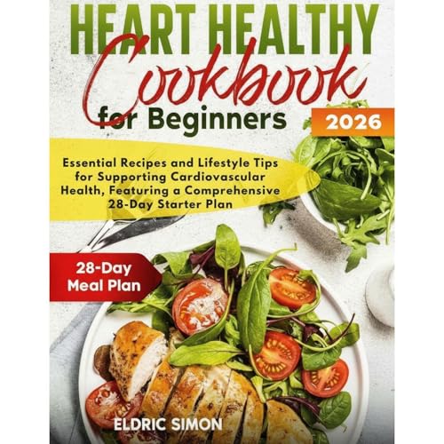 Heart Healthy Cookbook for Beginners