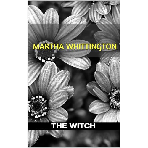 THE WITCH by Martha Whittington