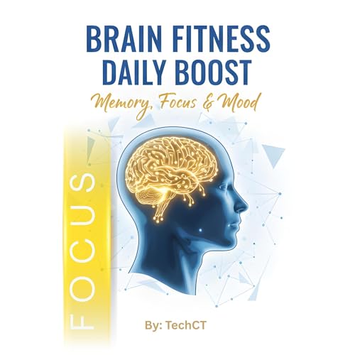 Brain Fitness: Daily Boost Memory, Focus & Mood