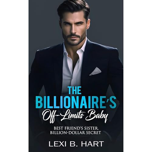 The Billionaire’s Off-Limits Baby