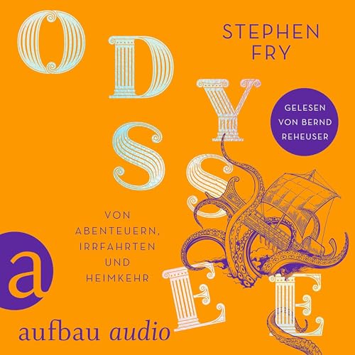 Odyssee - Von Abenteuern, Irrfahrten und Heimkehr by Stephen Fry
