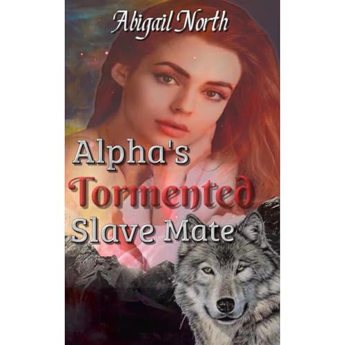 Alpha's Tormented Slave Mate