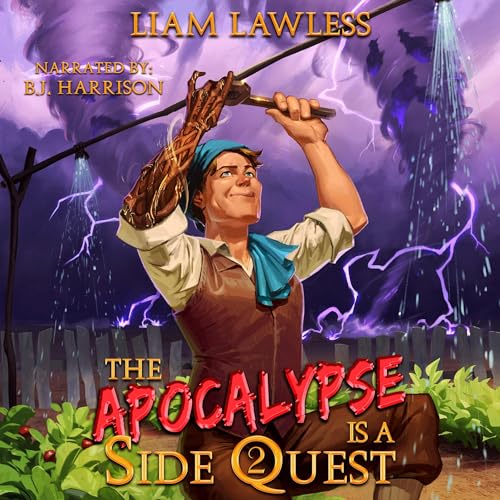 The Apocalypse Is a Side Quest, Book Two by Liam Lawless