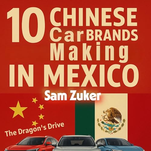 10 Chinese Car Brands Making in Mexico