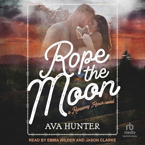Rope the Moon by Ava Hunter