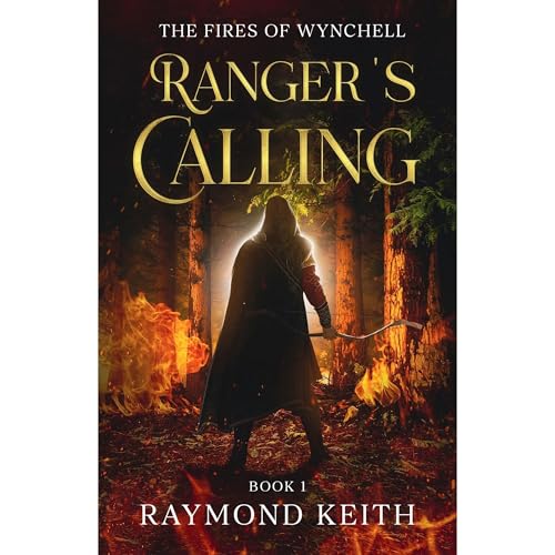 Ranger's Calling by Raymond Keith
