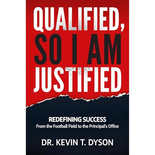 Qualified, So I Am Justified by Kevin Dyson