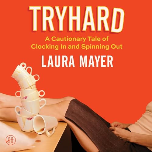 Tryhard by Laura Mayer