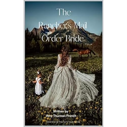 The Rancher's Mail Order Bride