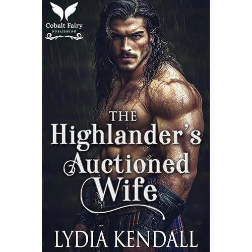 The Highlander’s Auctioned Wife by Lydia Kendall