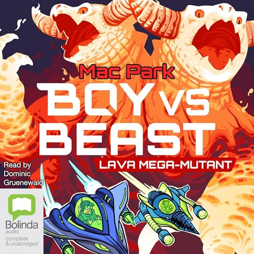 Boy vs Beast: Lava Mega-Mutant