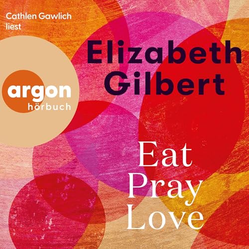 Eat, Pray, Love (German Edition)