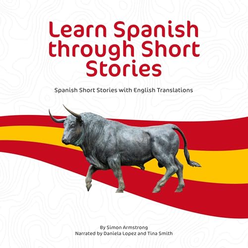 Learn Spanish Through Short Stories by Simon Armstrong