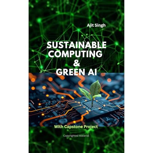 Sustainable Computing & Green AI by Ajit Singh