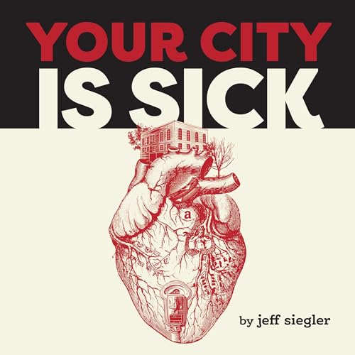 Your City is Sick by Jeff Siegler