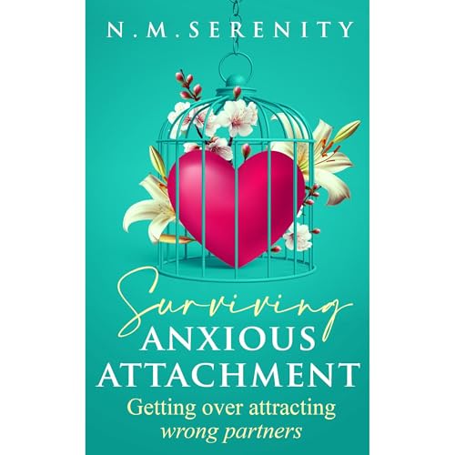 Surviving anxious attachment